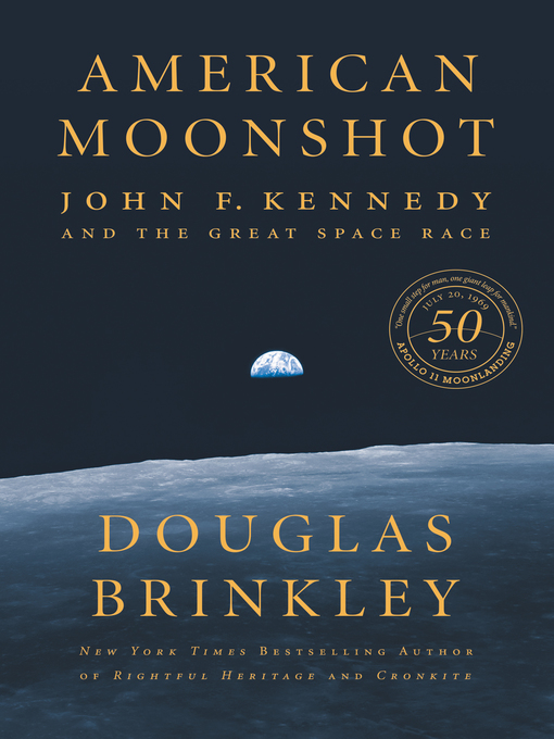 Title details for American Moonshot by Douglas Brinkley - Available